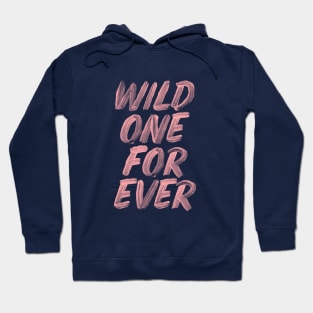 Wild One Forever Hoodie